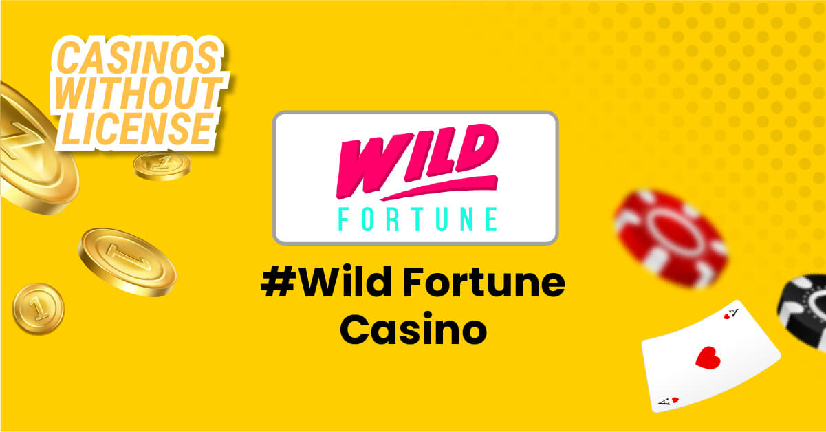wild fortune casino no deposit bonus 2022